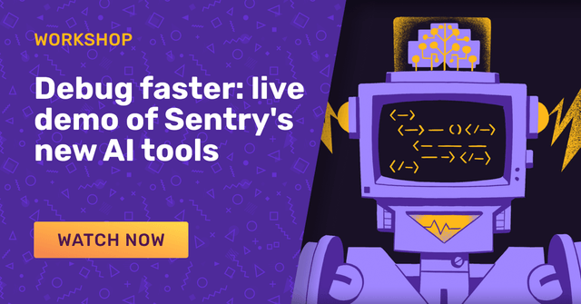 Debug Faster with Sentry’s AI tools - live demo