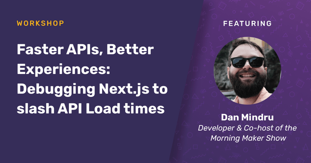 Faster APIs, Better Experiences: Debugging Next.js to slash API Load Times